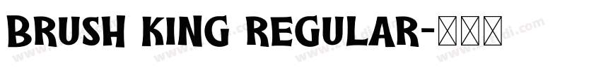 Brush King Regular字体转换
